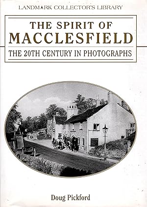 Image du vendeur pour The Spirit of Macclesfield The 20th Century in Photographs mis en vente par Delph Books PBFA Member
