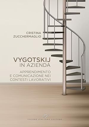 Seller image for VYGOTSKIJ IN AZIENDA. Apprendimento e comunicazione nei contesti lavorativi (Nuova edizione 2024) for sale by VALORE ITALIANO srl