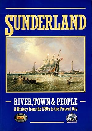Sunderland River Town and People A History from the 1780s