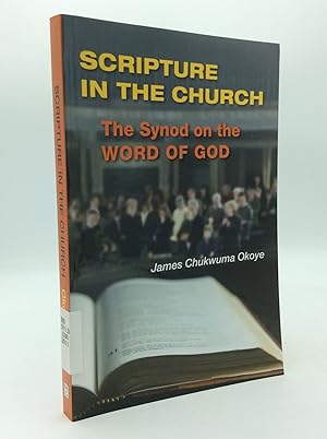 Seller image for SCRIPTURE IN THE CHURCH: The Synod on the Word of God and the Post-Synodal Exhortation Verbum Domini for sale by Kubik Fine Books Ltd., ABAA