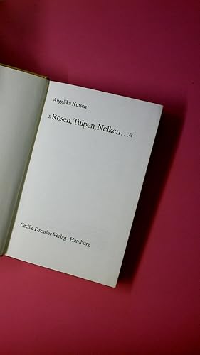 Seller image for ROSEN, TULPEN, NELKEN . for sale by Butterfly Books GmbH & Co. KG