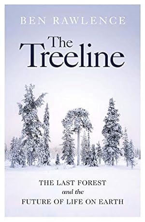 Immagine del venditore per The Treeline: The Last Forest and the Future of Life on Earth venduto da WeBuyBooks