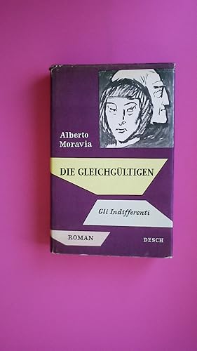 Seller image for DIE GLEICHGLTIGEN. Roman = Gli indifferenti for sale by Butterfly Books GmbH & Co. KG