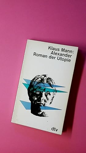 Imagen del vendedor de ALEXANDER. Roman der Utopie a la venta por Butterfly Books GmbH & Co. KG