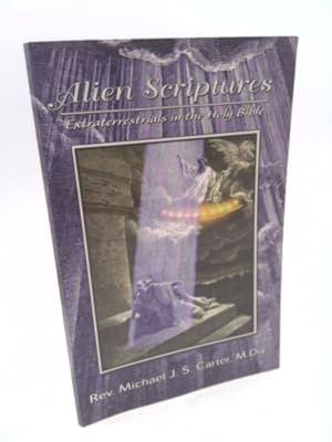 Bild des Verkufers fr Alien Scriptures: Extraterrestrials in the Holy Bible zum Verkauf von ThriftBooksVintage