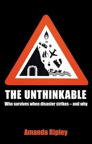 Seller image for The Unthinkable: Who survives when disaster strikes - and why for sale by WeBuyBooks