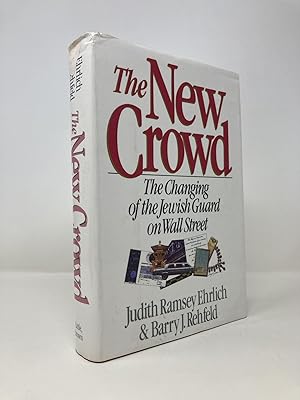 Seller image for The New Crowd: The Changing of the Jewish Guard on Wall Street for sale by Southampton Books