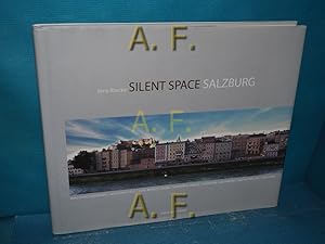 Seller image for Silent space Salzburg. for sale by Antiquarische Fundgrube e.U.