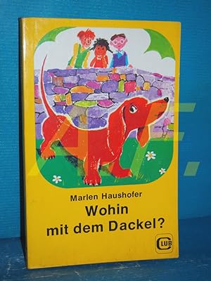 Bild des Verkufers fr Wohin mit dem Dackel? (Klub-Taschenbuchreihe Band 12) zum Verkauf von Antiquarische Fundgrube e.U.