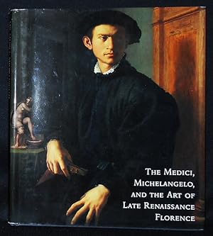 The Medici, Michelangelo, & the Art of Late Renaissance Florence