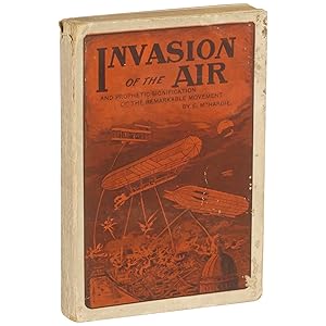 Invasion of the Air and Prophetic Signification of the Remarkable Movement: Being a continuation ...