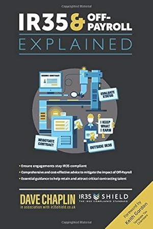 Imagen del vendedor de IR35 & Off-Payroll " explained: The ultimate guide to IR35 and the Off-Payroll legislation for hiring firms, agencies and contractors. a la venta por WeBuyBooks