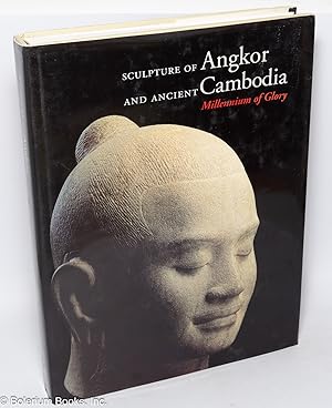 Imagen del vendedor de Sculpture of Angkor and Ancient Cambodia: Millennium of Glory a la venta por Bolerium Books Inc.