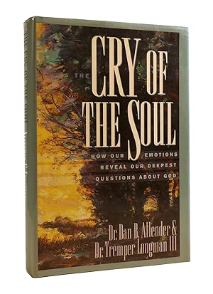 Bild des Verkufers fr CRY OF THE SOUL How Our Emotions Reveal Our Deepest Questions about God zum Verkauf von Rare Book Cellar
