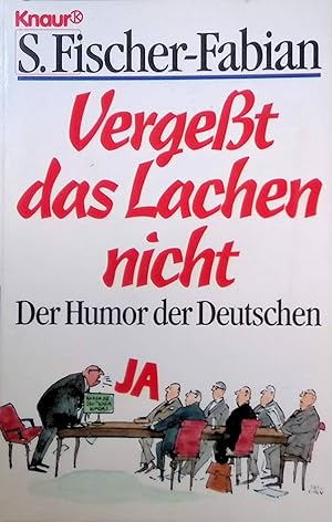 Bild des Verkufers fr Vergesst das Lachen nicht : der Humor der Deutschen. Knaur 73007 zum Verkauf von books4less (Versandantiquariat Petra Gros GmbH & Co. KG)