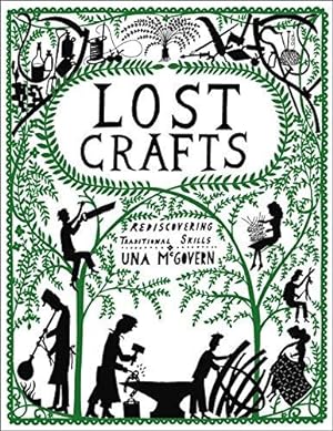 Seller image for Lost Crafts: Rediscovering Traditional Skills for sale by WeBuyBooks