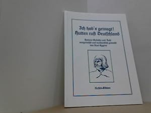 Imagen del vendedor de Ich hab s gewagt! Hutten ruft Deutschland. Huttens Gedichte und Rufe. a la venta por Antiquariat Uwe Berg