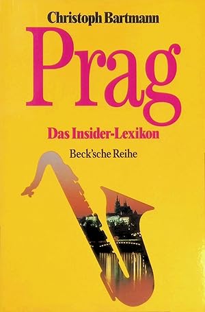Image du vendeur pour Prag : das Insider-Lexikon. Beck'sche Reihe ; Nr. 1050 mis en vente par books4less (Versandantiquariat Petra Gros GmbH & Co. KG)