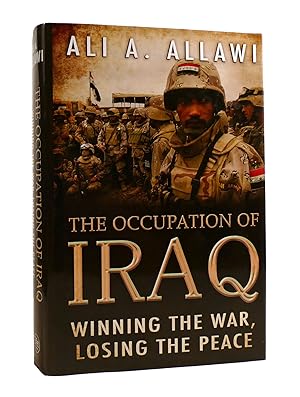 THE OCCUPATION OF IRAQ Winning the War, Losing the Peace
