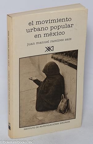 Imagen del vendedor de El Movimiento Urbano Popular en Mxico a la venta por Bolerium Books Inc.