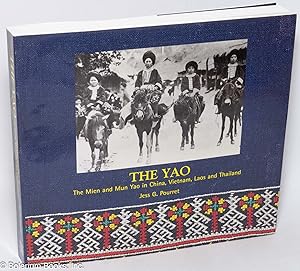Immagine del venditore per The Yao: The Mien and Mun Yao in China, Vietnam, Laos and Thailand venduto da Bolerium Books Inc.