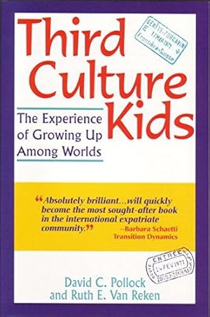 Immagine del venditore per Third Culture Kids: The Experience of Growing Up Among Worlds venduto da WeBuyBooks