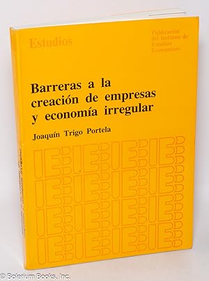 Imagen del vendedor de Barreras a la creacin de empresas y economa irregular a la venta por Bolerium Books Inc.