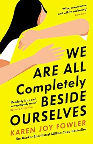 Imagen del vendedor de We Are All Completely Beside Ourselves: Shortlisted for the Booker Prize a la venta por WeBuyBooks