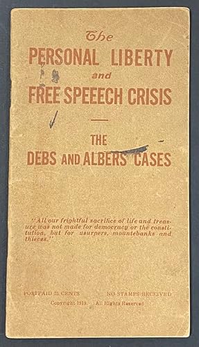 The personal liberty and free speech crisis. The Debs and Albers cases