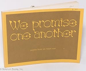 Immagine del venditore per We promise one another; poems from an Asian war venduto da Bolerium Books Inc.