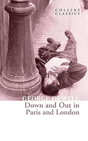 Seller image for DOWN AND OUT IN PARIS AND LONDON Paperback Novel (George Orwell - Collins Classics - 2021) for sale by Comics Monster