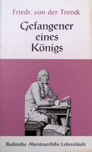 Seller image for Trenck - Gefangener eines Knigs. Abenteuerliche Lebenslufe - Band 3. for sale by books4less (Versandantiquariat Petra Gros GmbH & Co. KG)