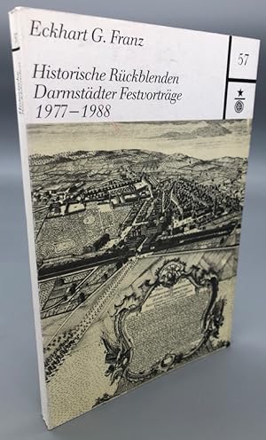 Bild des Verkufers fr Historische Rckblenden: Darmstdter Festvortrge 1977-1988 (Darmstdter Schriften 57). zum Verkauf von Antiquariat an der Linie 3