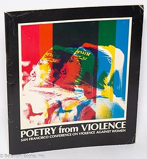 Seller image for Poetry from Violence: San Francisco Conference on Violence Against Women for sale by Bolerium Books Inc.