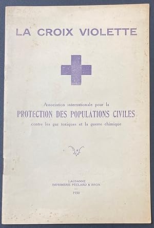 La Croix Violette: Association Internationale pour la protection des populations civiles contre l...