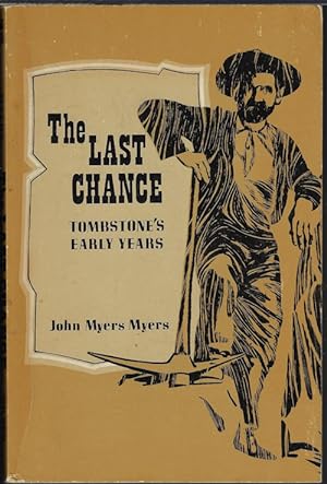 Seller image for THE LAST CHANCE Tombstone's Early Years for sale by Books from the Crypt