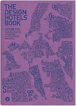 Imagen del vendedor de The Design Hotels Book: Edition 2012 (The Design Hotelsa' Book) a la venta por WeBuyBooks