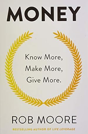 Bild des Verkufers fr Money Know More Make More Give More zum Verkauf von WeBuyBooks