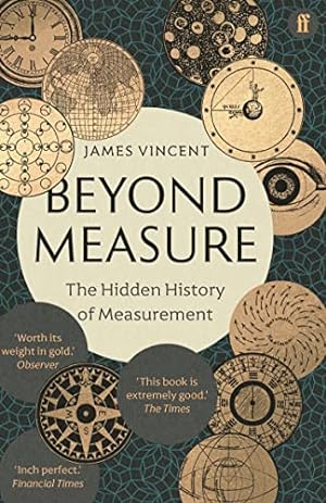Bild des Verkufers fr Beyond Measure: The Hidden History of Measurement zum Verkauf von WeBuyBooks