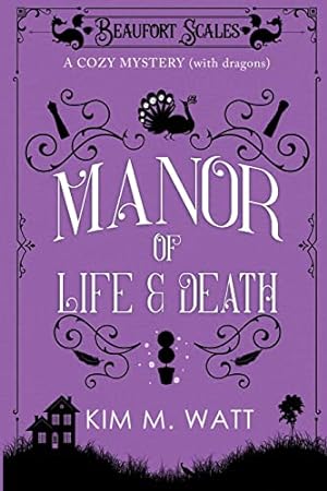 Bild des Verkufers fr A Manor of Life & Death: A Cozy Mystery (With Dragons) (3) (Beaufort Scales Mystery) zum Verkauf von WeBuyBooks