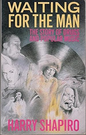 Seller image for Waiting for the Man: Story of Drugs and Popular Music for sale by WeBuyBooks