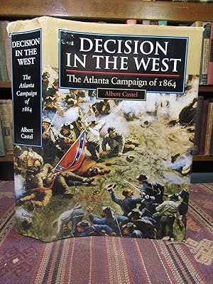 Decision in the West: The Atlanta Campaign of 1864