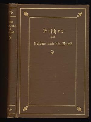 Das Schöne und die Kunst : Zur Einführung in die Aesthetik. Vorträge von Friedrich Theodor Vischer.