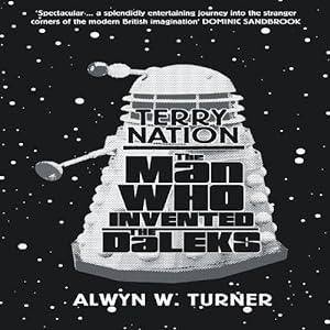 Seller image for Terry Nation: The Man Who Invented the Daleks for sale by WeBuyBooks