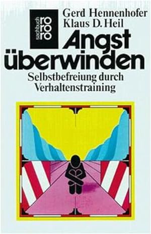 Seller image for Angst berwinden: Selbstbefreiung durch Verhaltenstraining for sale by Versandantiquariat Felix Mcke