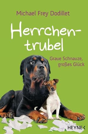 Bild des Verkufers fr Herrchentrubel: Graue Schnauze, groes Glck zum Verkauf von Versandantiquariat Felix Mcke