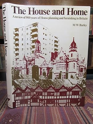The House and Home: A Review of 900 years of House Planning and Furnishing in Britain
