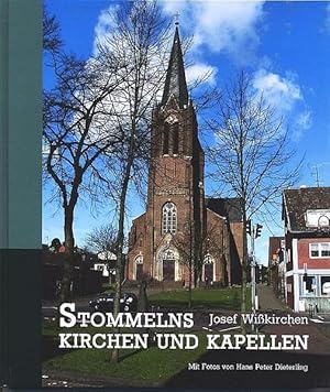 Seller image for Stommelns Kirchen und Kapellen: Festschrift zur Hundertjahrfeier der Pfarrkirche St. Martinus am 11. November 2004 : for sale by Versand-Antiquariat Konrad von Agris e.K.