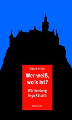 Bild des Verkufers fr Wer weiss, wo's ist?: Wrttemberg in 50 Rtseln zum Verkauf von Versandantiquariat Felix Mcke