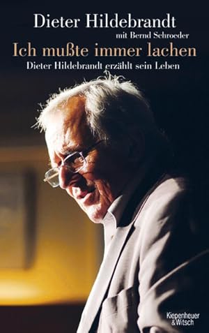 Seller image for Ich mute immer lachen: Dieter Hildebrandt erzhlt sein Leben for sale by Versandantiquariat Felix Mcke